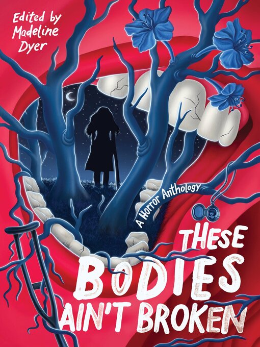 Title details for These Bodies Ain't Broken by Madeline Dyer - Wait list